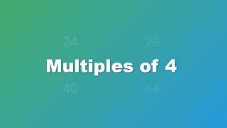 What are the Multiples of 4? Definition, Examples, and Lists