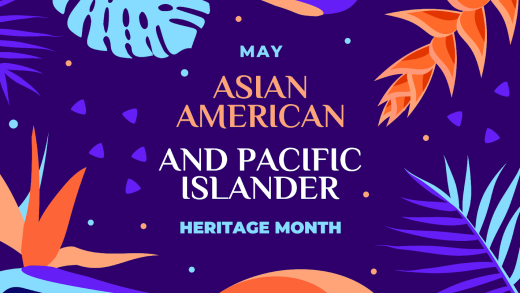 Asian American and Pacific Islander Heritage Month: History & Celebration